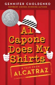 Al Capone Does My Shirts - Gennifer Choldenko, Johnny Heller