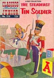 Classics Illustrated Junior 14 of 77 : 514 Steadfast Tin Soldier - Traditional