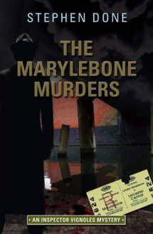 The Marylebone Murders - Stephen Done