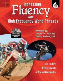 Increasing Fluency with High Frequency Word Phrases Grade 5 (Increasing Fluency with High Frequency Word Phrases) (Increasing Fluency with High Frequency Word Phrases) - Timothy V. Rasinski, Edward B. Fry, Kathleen Knoblock