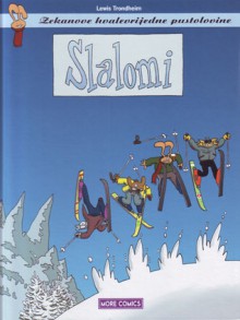 Zekanove hvalevrijedne pustolovine: Slalomi - Lewis Trondheim, Darko Macan