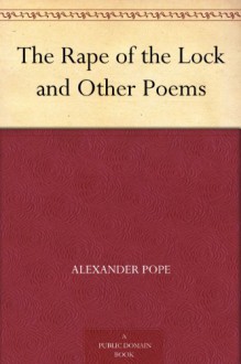 The Rape of the Lock and Other Poems - Alexander Pope