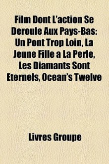 Film Dont L'Action Se D Roule Aux Pays-Bas - Livres Groupe