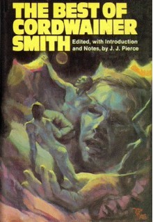 The Best of Cordwainer Smith - Cordwainer Smith