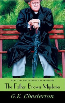 The Father Brown Mysteries, Volume 1 - G.K. Chesterton, J.T. Turner, M.J. Elliott