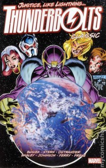 Thunderbolts Classic, Vol. 2 - Kurt Busiek, Mark Bagley, Jeff Johnson, Ron Frenz, Pasqual Ferry, Roger Stern, John Ostrander