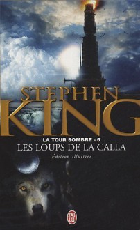 Les loups de la Calla (La tour sombre, #5) - Bernie Wrightson, Marie de Prémonville, Stephen King