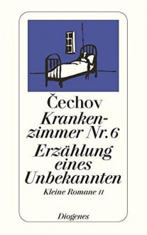 Krankenzimmer Nr. 6. Erzählung Eines Unbekannten. - Peter Urban,Gerhard Dick,Ada Knipper,Anton Čechov