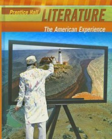 Prentice Hall Literature: The American Experience - Grant Wiggins