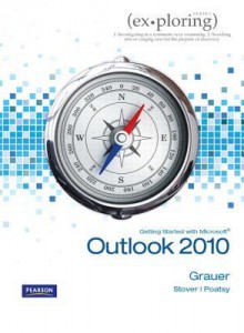 Getting Started with Microsoft Outlook 2010 - Robert T. Grauer