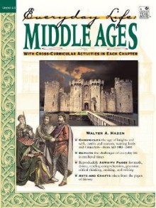 Everyday Life: Middle Ages - Walter A. Hazen