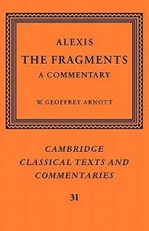 Alexis: The Fragments: A Commentary - Alexis