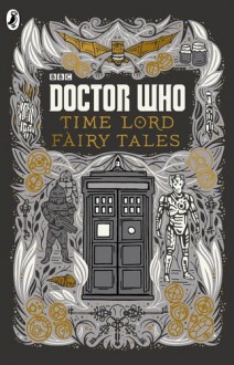 Doctor Who: Time Lord Fairytales - BBC Children's Books