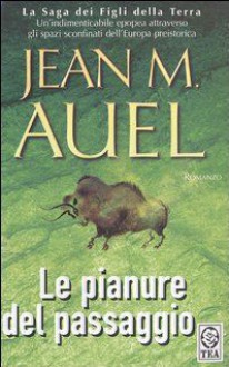 Le pianure del passaggio - Jean M. Auel, Roberta Rambelli