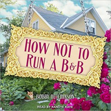 How Not To Run A B&B by Bobby Hutchinson (2014-03-28) - Bobby Hutchinson
