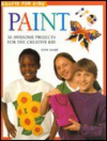 Paint (Krafts for Kids) - Tony Smart