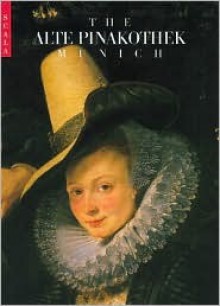 Alte Pinakothek, Munich - Reinhold Baumstark, Margaret Clarke, Ulla Weinberg
