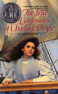 The True Confessions of Charlotte Doyle - Avi, Alexandra O’Karma