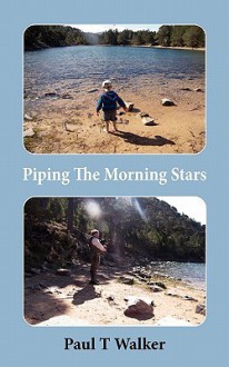 Piping the Morning Stars - Paul Walker