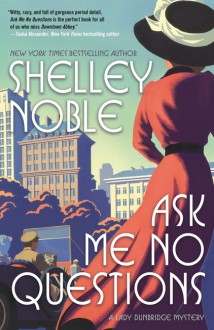 Ask Me No Questions - Shelley Noble