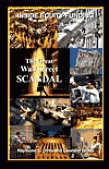The Great Wall Street Scandal - Leonard Gross, Raymond Dirks