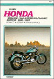 Clymer Honda Shadow 1100 American Classic Edition, 1995 1997 - Clymer Publishing