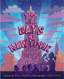 Twelve Days of New York - Tonya Bolden, Gilbert Ford