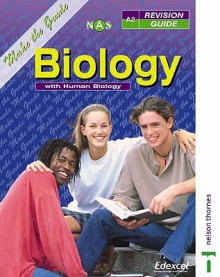 Nelson Advanced Biology: Make the Grade at Gcse Biology - Erica Larkcom, John Adds