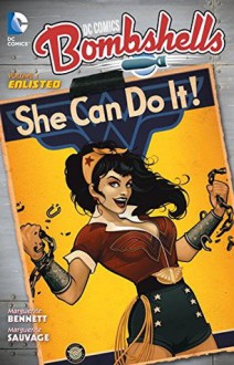 DC Comics: Bombshells Vol. 1: Enlisted - Marguerite Bennett