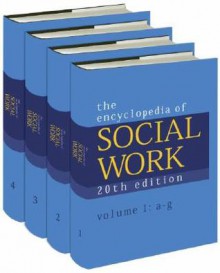 The Encyclopedia of Social Work - Terry Mizrahi, Larry E. Davis