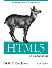 HTML5: Up and Running - Mark Pilgrim