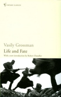 Life and Fate - Vasily Grossman, Robert Chandler