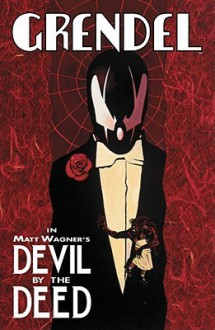 Grendel: Devil By The Deed - Matt Wagner, Rich Rankin