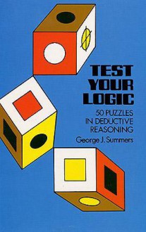 Test Your Logic - George J. Summers