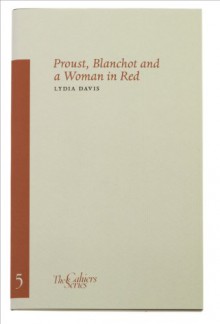 Proust, Blanchot and a Woman in Red - Lydia Davis