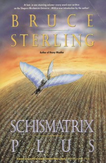 Schismatrix Plus - Bruce Sterling