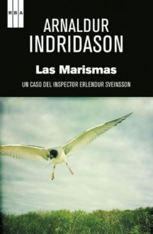 Las marismas (SERIE NEGRA) (Spanish Edition) - Arnaldur Indriðason, Kristin Arnadóttir