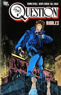 Riddles. Authors, Dennis O'Neil, Denys Cowan - Dennis O'Neil