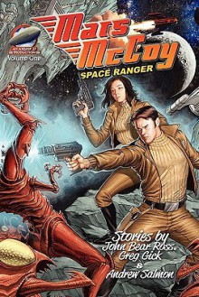 Mars McCoy - Space Ranger Vol One - Andrew Salmon, Greg Gick, John Bear Ross