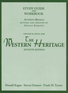 The Western Heritage Vol 2 Since 1648 Study Guide & Workbook - Donald Kagan, Steven E. Ozment, Frank M. Turner