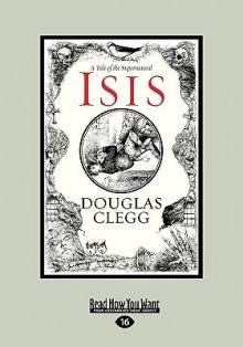 Isis (Easyread Large Edition) - Douglas Clegg