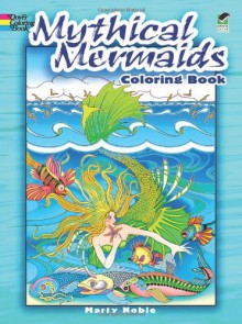 Mythical Mermaids Coloring Book (Dover Coloring Books) - Marty Noble