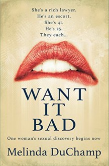 Want It Bad - Melinda DuChamp,J.A. Konrath,Ann Voss Peterson