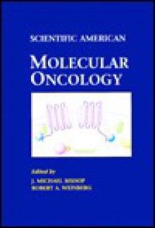 Scientific American Molecular Oncology - Robert A. Weinberg, J.A. Newton Bishop