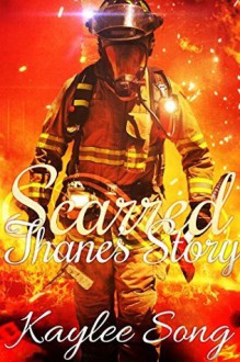 Thane's Story: Scarred - Kaylee Song