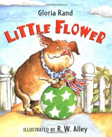 Little Flower - Gloria Rand, R.W. Alley