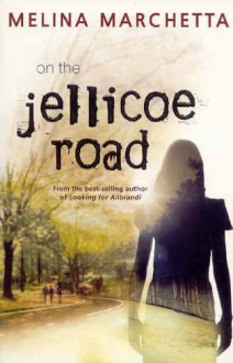 On the Jellicoe Road - Melina Marchetta