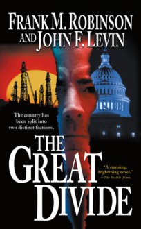 The Great Divide - Frank M. Robinson, John F. Levin