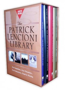 Patrick Lencioni Library (Five Temptations of a CEO; Four Obsessions of an Extraordinary Executive; Five Dysfunctions of a Team; Death by Meeting) - Patrick Lencioni