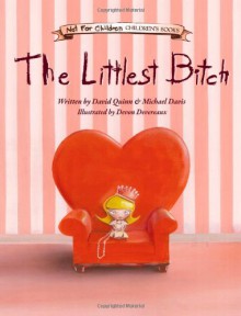 The Littlest Bitch - David Quinn, Devon Devereaux